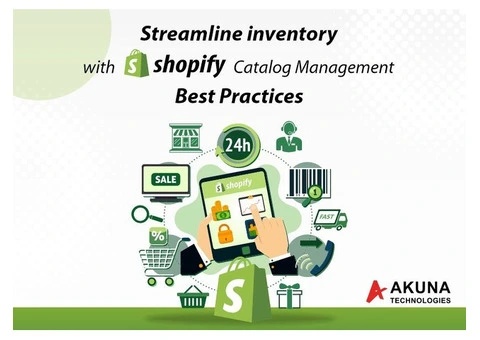 STREAMLINE INVENTORY WITH SHOPIFY CATALOG MANAGEMENT – BEST PRACTICES