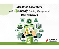 STREAMLINE INVENTORY WITH SHOPIFY CATALOG MANAGEMENT – BEST PRACTICES