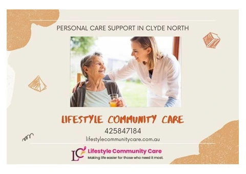 Personal Care Support Clyde North – Compassionate Care by Lifestyle Community Care