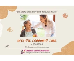 Personal Care Support Clyde North – Compassionate Care by Lifestyle Community Care
