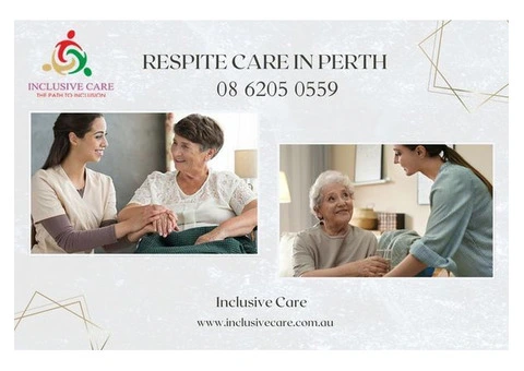 Trusted Respite Care Services in Perth – Inclusive Care
