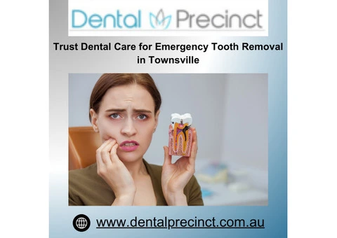 Trust Dental Care for Emergency Tooth Removal in Townsville