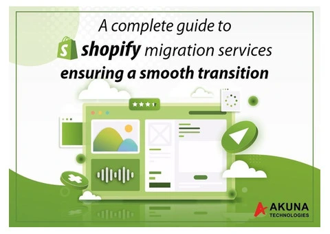Know the complete guide to shopify migration services