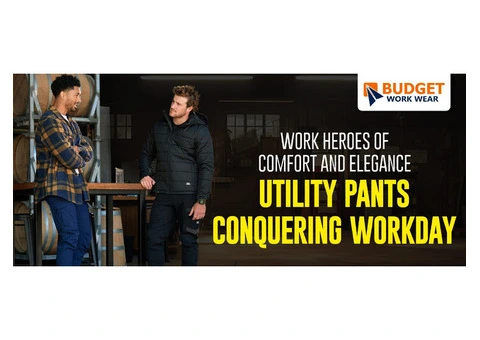 WORK HEROES OF COMFORT AND ELEGANCE UTILITY PANTS CONQUERING WORKDAY