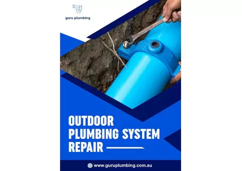 Outdoor Plumbing System Repair - Guru Plumbing