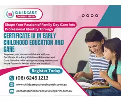 Elevate Your Career with Our Academy Certificate III in Early Childhood Education and Care