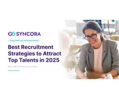 Best Recruitment Strategies to Attract Top Talents in 2025