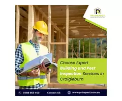 Choose Expert Building and Pest Inspection Services in Craigieburn