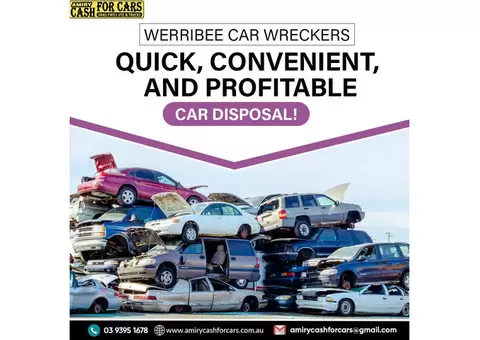 Werribee Car Wreckers: Quick, Convenient, and Profitable Car Disposal!