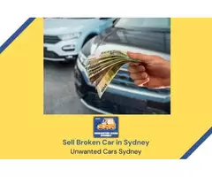 Sell Broken Car in Sydney – Fast & Easy with Unwanted Cars Sydney