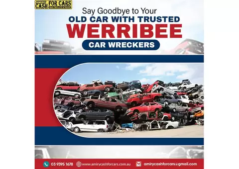 Say Goodbye to Your Old Car with Trusted Werribee Car Wreckers