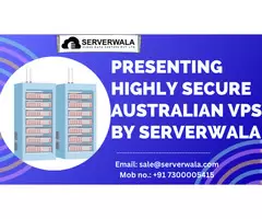 Presenting Highly Secure Australian VPS By Serverwala