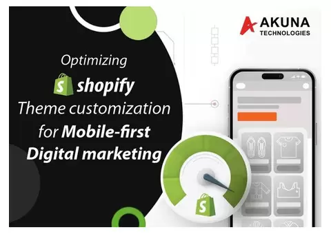 OPTIMIZING SHOPIFY THEME CUSTOMIZATION FOR MOBILE-FIRST DIGITAL MARKETING