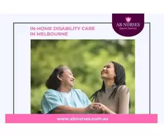In-Home Disability Care Melbourne – Quality Support at Your Doorstep!
