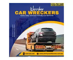 Werribee Car Wreckers: Quick, Easy, and Eco-Friendly Car Removal