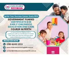 Step Into Your Future With Certificate 3 in Childcare Perth at Our School
