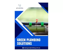 Green Plumbing Solutions - Guru Plumbing