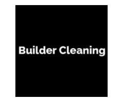 Expert Builder Cleaning Services – Your Trusted Solution