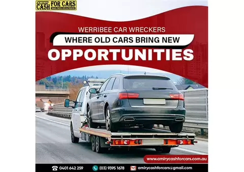 Werribee Car Wreckers: Where Old Cars Bring New Opportunities