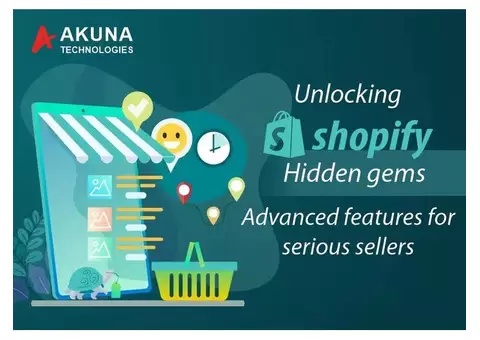 UNLOCKING SHOPIFY’S HIDDEN GEMS ADVANCED FEATURES FOR SERIOUS SELLERS