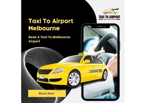 Hassle-Free Ride to Melbourne Airport – Book Your Taxi Now!