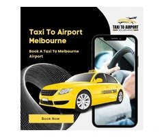 Hassle-Free Ride to Melbourne Airport – Book Your Taxi Now!