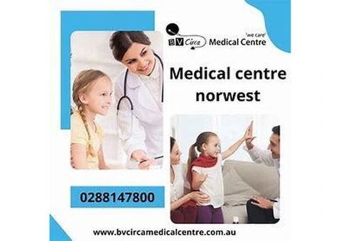 Medical Centre Norwest: Comprehensive Healthcare Services at BV Circa Medical Centre