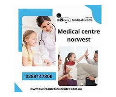 Medical Centre Norwest: Comprehensive Healthcare Services at BV Circa Medical Centre