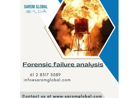 Expert Forensic Failure Analysis by Sarom Global