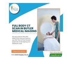 Get a Full Body CT Scan at Butler Medical Imaging. (08) 9544 3999