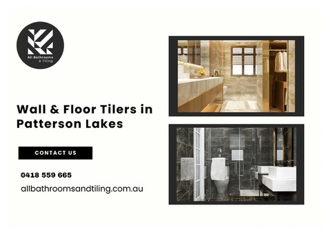 Expert Wall & Floor Tilers in Patterson Lakes | All Bathrooms and Tiling