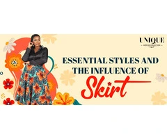 All you need to know about influence of skirt and essential styles