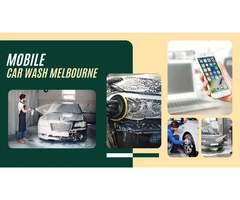 Top Mobile Car Wash Services in Melbourne - Convenient & Affordable