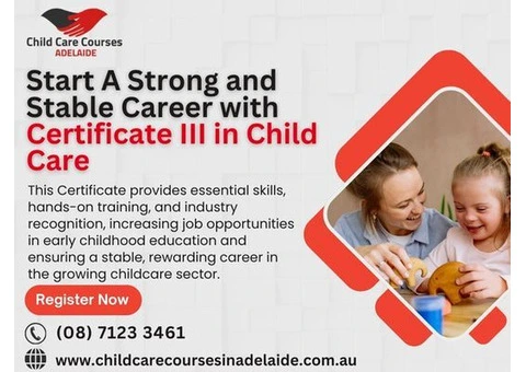 Kickstart Your Career with Certificate III in Child Care Courses