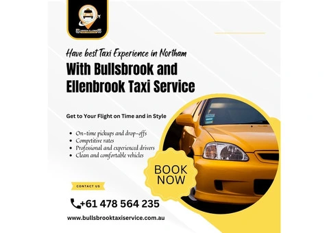 Northam Taxi Service -Reliable Transportation with Bullsbrook and Ellenbrook Taxi Service