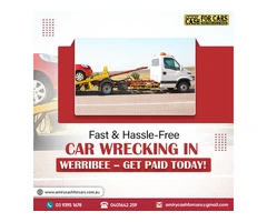 Fast & Hassle-Free Car Wrecking in Werribee – Get Paid Today!