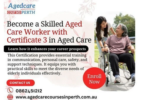 What New Skills Will Certificate 3 in Aged Care Bring to Your Profile