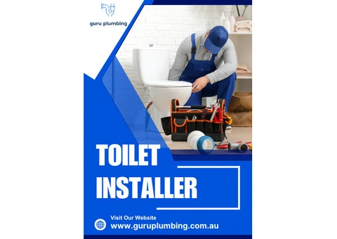 Toilet Installer Services - Guru Plumbing