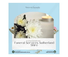 Helping You Say Goodbye with Funeral Homes Sutherland Shire