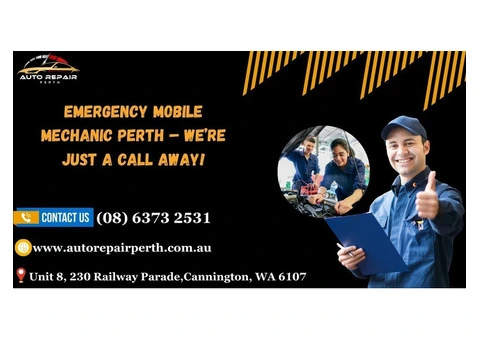 Emergency Mobile Mechanic Perth – We’re Just a Call Away!