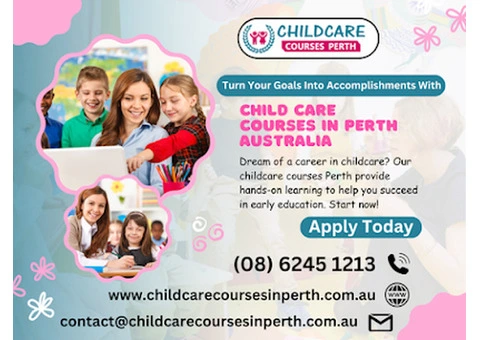 Enrol in a Child Care Course in Perth and Launch Your Career in Early Childhood Education