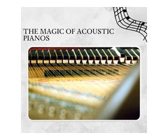 The Science Behind the Beautiful Sound of Acoustic Pianos