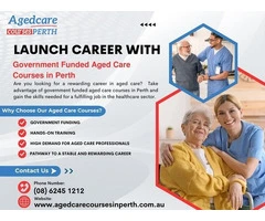 Get Skilled in Aged Care! Government Funded Courses Open in Perth