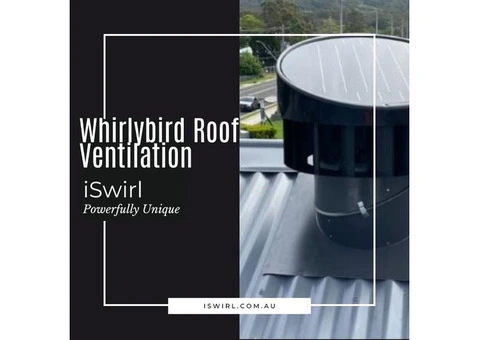 Say Goodbye to Roof Heat with Whirlybird Ventilation