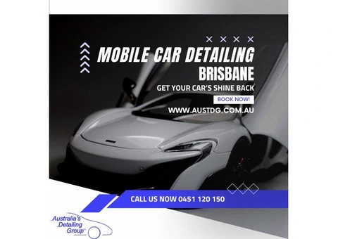 Mobile Car Detailing Brisbane – Australia’s Detailing Group!