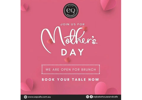 Celebrate Mother’s Day at the Best Cafe Canberra - Reserve Your Table Now