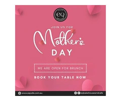 Celebrate Mother’s Day at the Best Cafe Canberra - Reserve Your Table Now