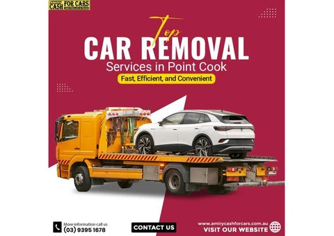 Top Car Removal Services in Point Cook: Fast, Efficient, and Convenient