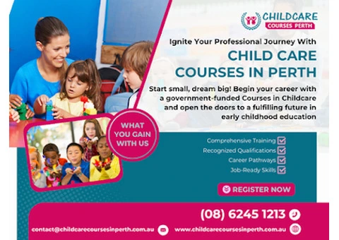 Pave Your Way to Success with Child Care Courses in Perth at Our Accredited Academy