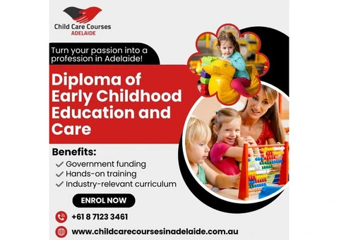 Advance Your Skills with a Diploma of Early Childhood Education and Care